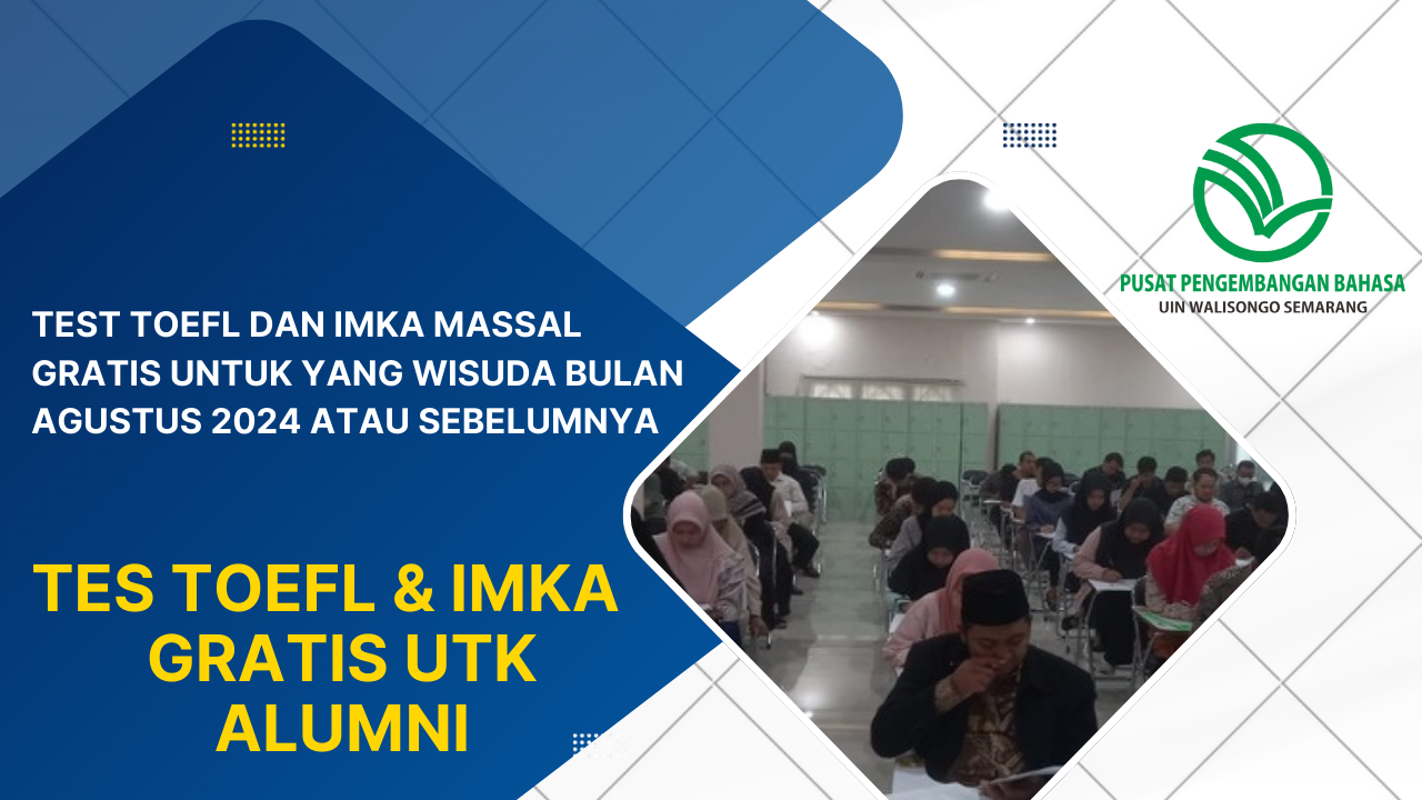 Tes TOEFL dan IMKA Gratis Untuk Alumni UIN Walisongo Semarang